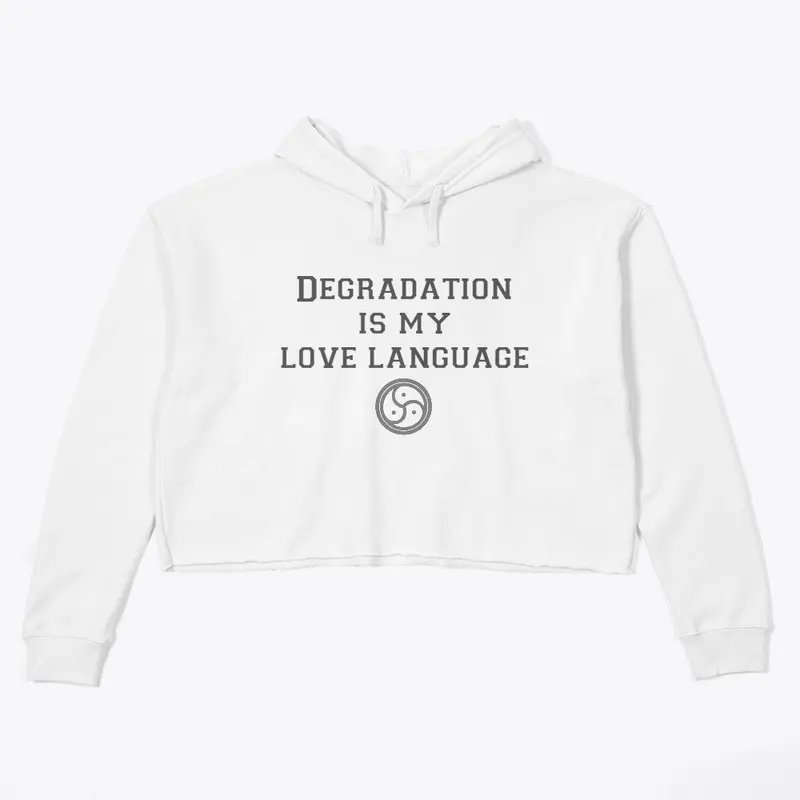 degradation is a love language